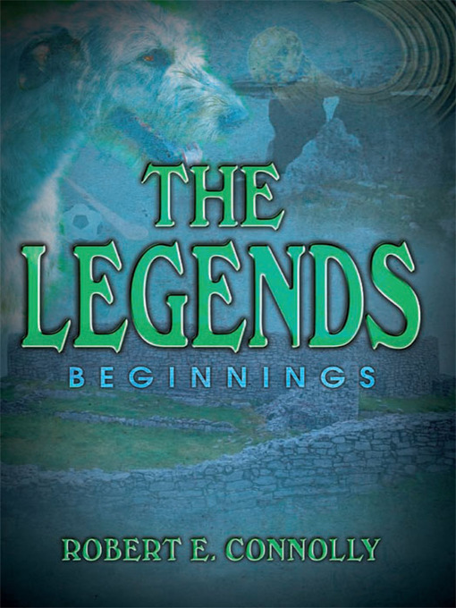 Title details for The Legends by Robert E. Connolly - Available